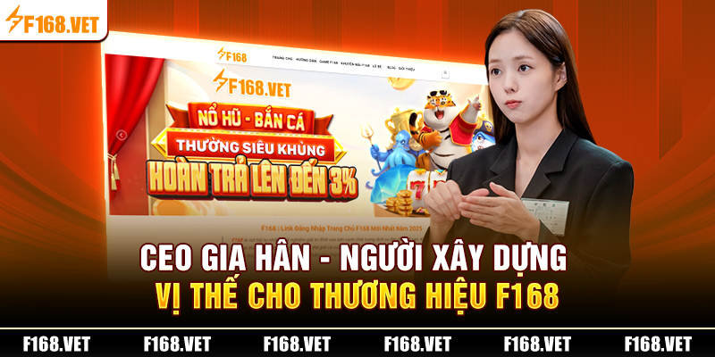 CEO Gia Hân - người xây dựng vị thế cho thương hiệu F168