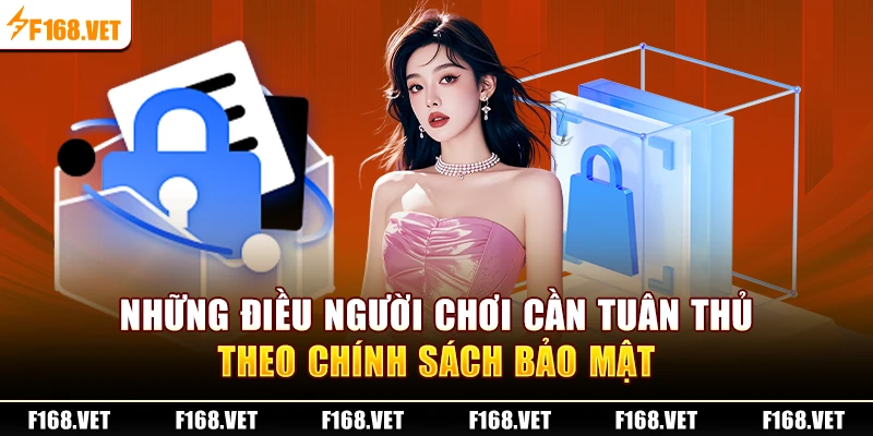 Những điều người chơi cần tuân thủ theo chính sách bảo mật