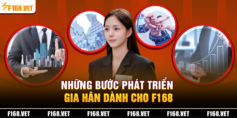 Những bước phát triển Gia Hân dành cho F168