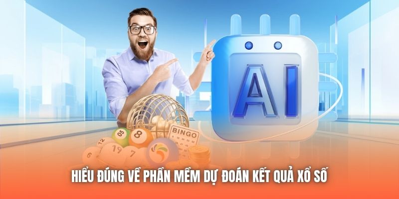 Hiểu đúng về phần mềm dự đoán kết quả xổ số